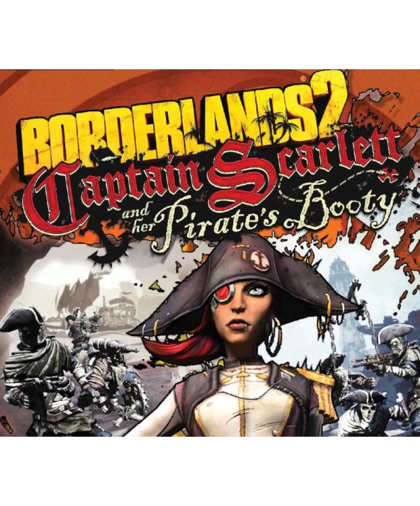 Borderlands 2 - Captain Scarlett and her Pirate s Booty DLC Steam Key EUROPE